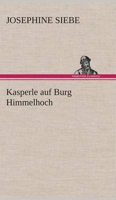 Kasperle auf Burg Himmelhoch