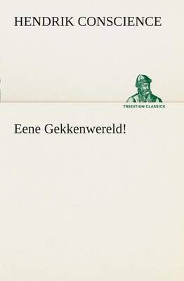Eene Gekkenwereld!