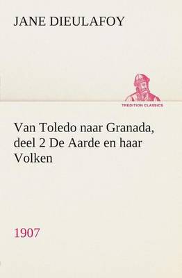 Van Toledo naar Granada, deel 2 De Aarde en haar Volken, 1907