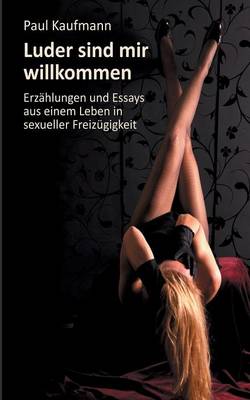 Luder sind mir willkommen