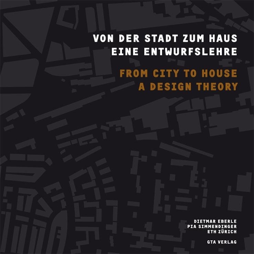 From City to House – A Design Theory