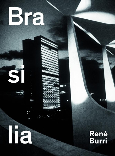 Ren¿ Burri. Brasilia