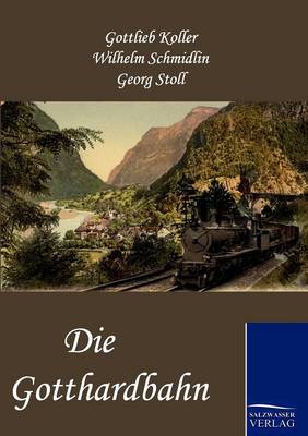 Die Gotthardbahn