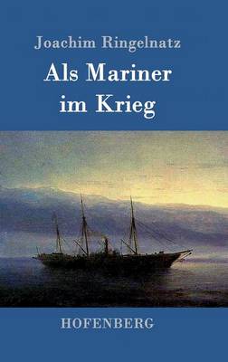 Als Mariner im Krieg