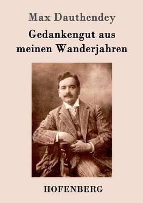 Gedankengut aus meinen Wanderjahren