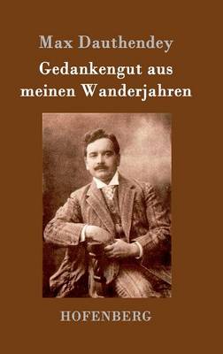 Gedankengut aus meinen Wanderjahren