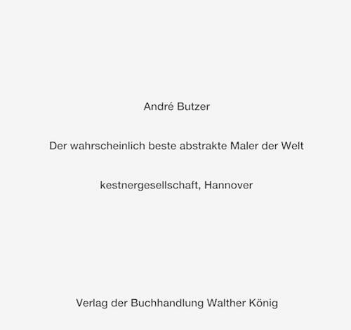 Andr Butzer. Der wahrscheinlich beste abstrakte Maler der Welt