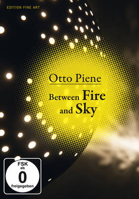 Otto Piene  Between Fire and Sky DVD Ein Film von Ralph Goertz