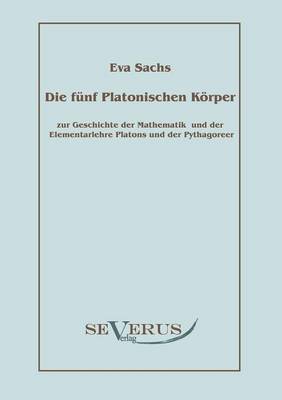 Die fünf platonischen Körper