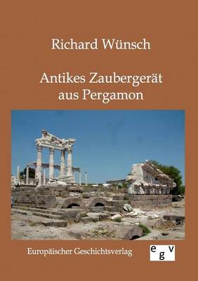 Antikes Zaubergerät aus Pergamon