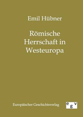 Römische Herrschaft in Westeuropa