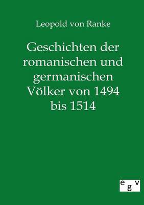Geschichten der romanischen und germanischen Völker von 1494 bis 1514