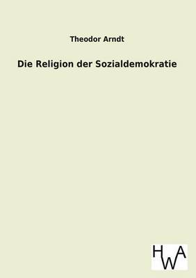 Die Religion Der Sozialdemokratie