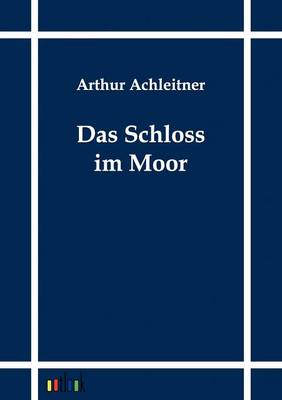 Das Schloss im Moor
