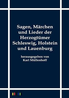 Sagen, Marchen und Lieder der Herzogtumer Schleswig, Holstein und Lauenburg