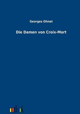 Die Damen von Croix-Mort