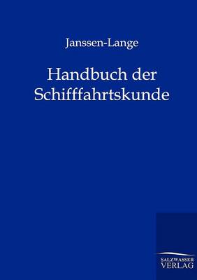 Handbuch Der Schifffahrtskunde