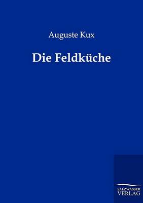 Die Feldküche