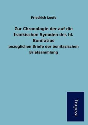 Zur Chronologie Der Auf Die Fr Nkischen Synoden Des Hl. Bonifatius