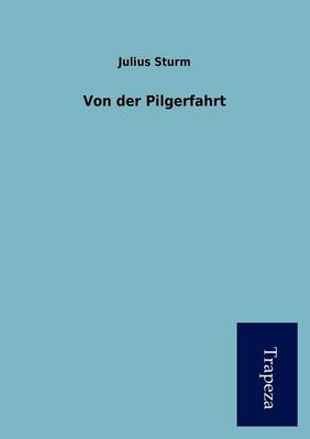 Von Der Pilgerfahrt