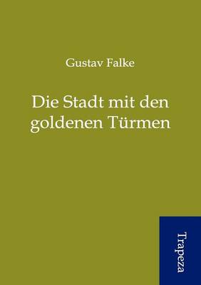 Die Stadt Mit Den Goldenen T Rmen