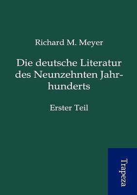 Die Deutsche Literatur Des Neunzehnten Jahrhunderts