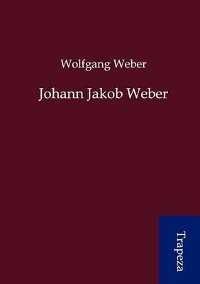 Johann Jakob Weber