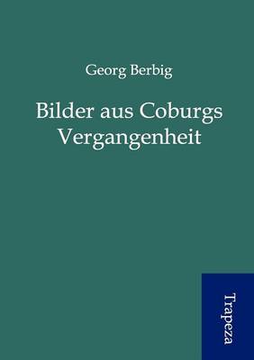 Bilder Aus Coburgs Vergangenheit