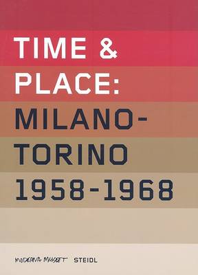 Time and Place: Milano-Torino 1958-1968