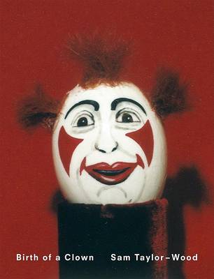 Sam Taylor-Johnson: Birth of a Clown