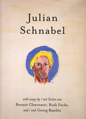 Julian Schnabel - Versions of Chuck & Other Works