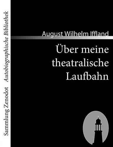 Über meine theatralische Laufbahn