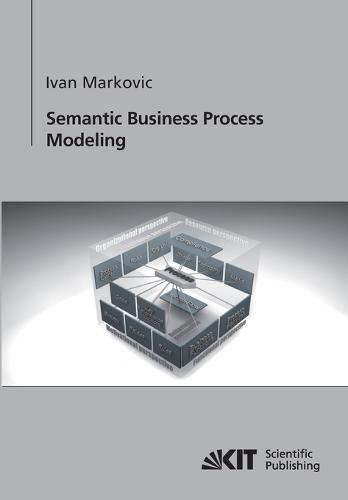 Semantic Business Process Modeling