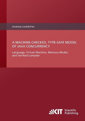 A Machine-Checked, Type-Safe Model of Java Concurrency