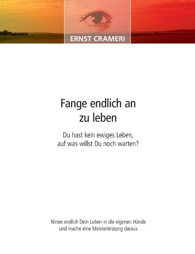 Fange endlich an zu leben