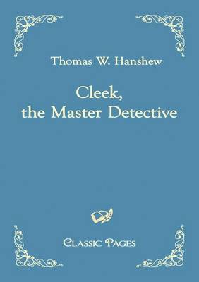 Cleek, the Master Detective