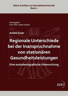 Regionale Unterschiede bei der Inanspruchnahme von stationären Gesundheitsleistungen