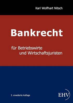 Bankrecht Fur Betriebswirte Und Wirtschaftsjuristen