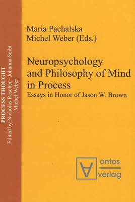Neuropsychology and Philosophy of Mind in Process