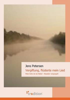 Vergiftung, Flusterte Mein Lied