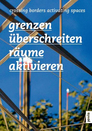 Grenzen überschreiten – Räume aktivieren