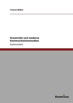Kreativität und moderne Kommunikationsmedien