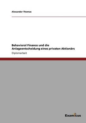 Behavioral Finance und die Anlageentscheidung eines privaten Aktionärs