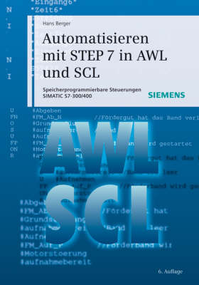Automatisieren Mit STEP 7 in AWL Und SCL