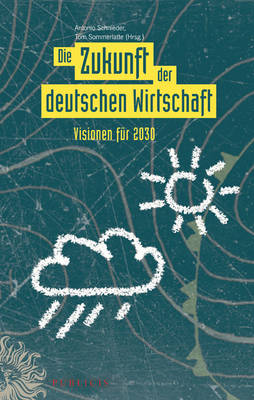 Die Zukunft Der Deutschen Wirtschaft