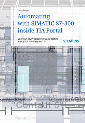 Automating with SIMATIC S7-300 Inside TIA Portal