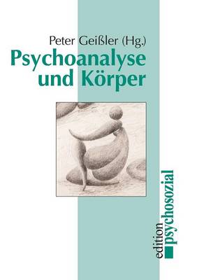 Psychoanalyse und Körper