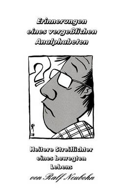 Erinnerungen eines vergesslichen Analphabeten
