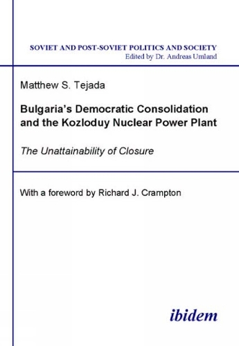 Bulgaria's Democratic Consolidation and the Kozloduy Nuclear Power Plant