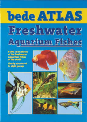 Bede Atlas for Freshwater Aquarium Fishes